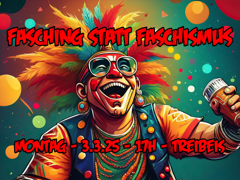 Fasching statt Faschismus im Café Treibeis