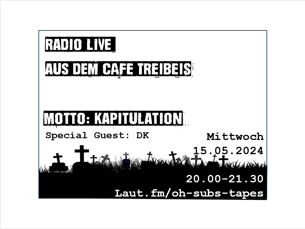 Oh-Subs-Tapes Live Radio aus dem Café Treibeis